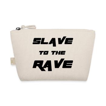 Slave To The Rave - Bio-Täschchen - Natur - Vorne