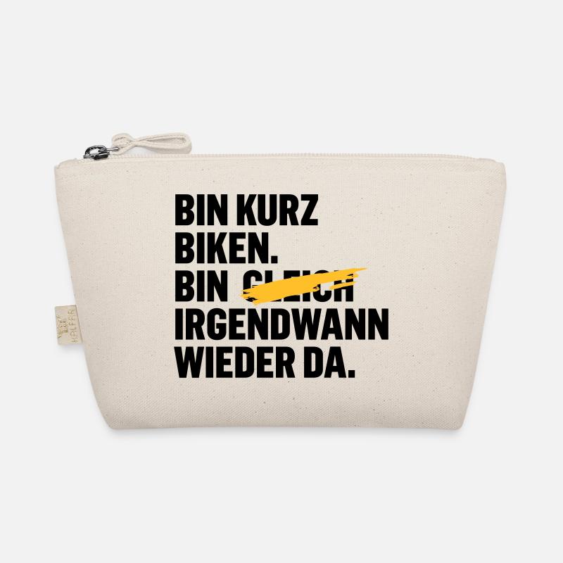 Bin kurz biken. Bin gleich wieder da. - Bio-Täschchen - Natur