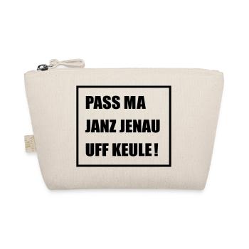 Pass Ma Janz Jenau auf Keule - Berlinern Lustig - Bio-Täschchen - Natur - Vorne