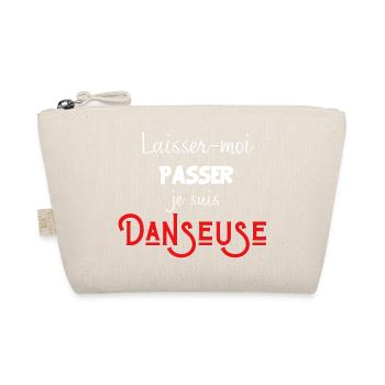 laisse-moi passer je suis Danseuse - Trousse biologique - nature - Devant