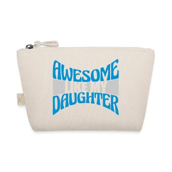 Awesome Like My Daughter - Organic Pouch - nature - Front