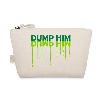 dump him Zitat Logo - Bio-Täschchen - Natur - Vorne