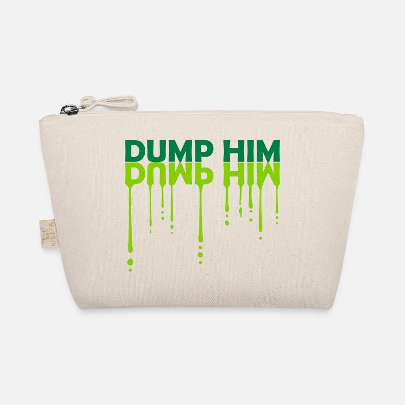 dump him quote logo Organic Pouch