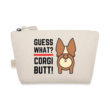 Guess what Corgi Butt, Dog Lover Print - Organic Pouch - nature - Front