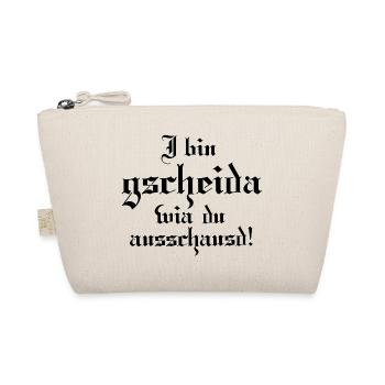 I bin gscheida wia du ausschaust! - Bio-Täschchen - Natur - Vorne