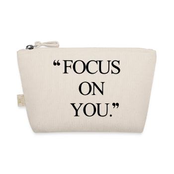 Focus on you! - Organic Pouch - nature - Front