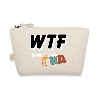 WTF - Where is the Fun - Organic Pouch - nature - Front