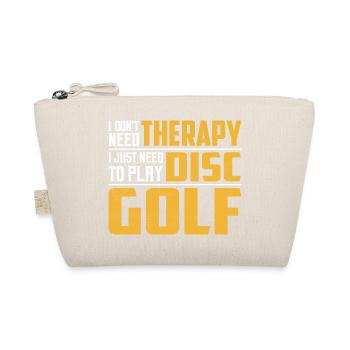 I Don't Need Therapy I Just Need To Play Disc Golf - Organic Pouch - nature - Front