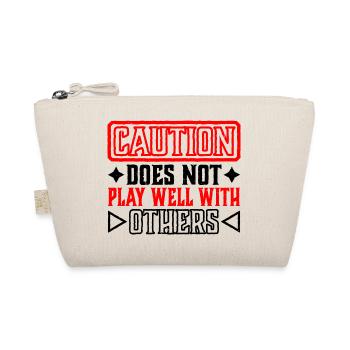Caution Does Not Play Well With Others 67 - Organic Pouch - nature - Front
