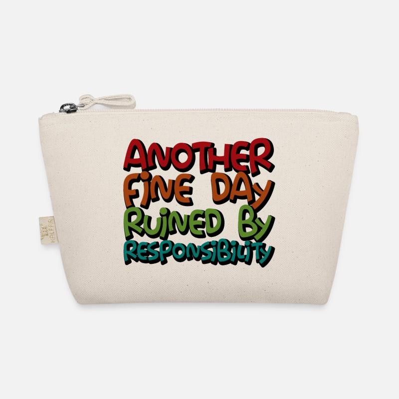 Another Fine Day Ruined By Responsibility 3 Bio-Täschchen