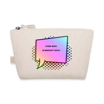 Low German, nothing comes from nothing - Organic Pouch - nature - Front