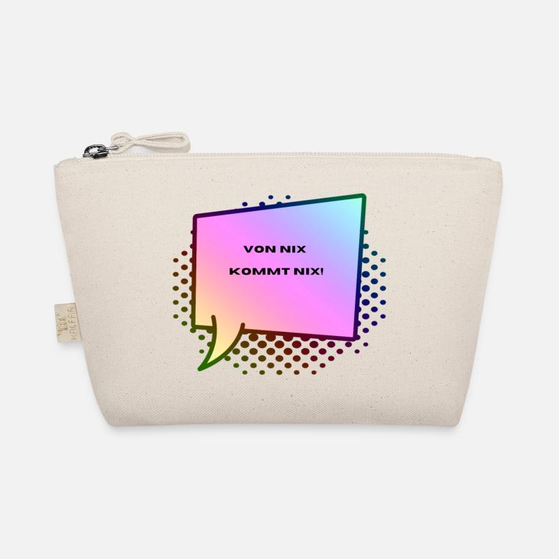 Low German, nothing comes from nothing Organic Pouch