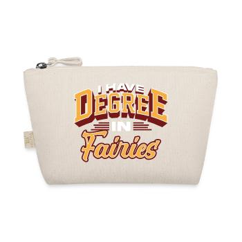I Have Degree In Fairies Fantasy Enthusiast Design - Organic Pouch - nature - Front