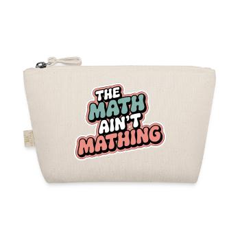 The Math Ain't Mathing 7 - Bio-Täschchen - Natur - Vorne