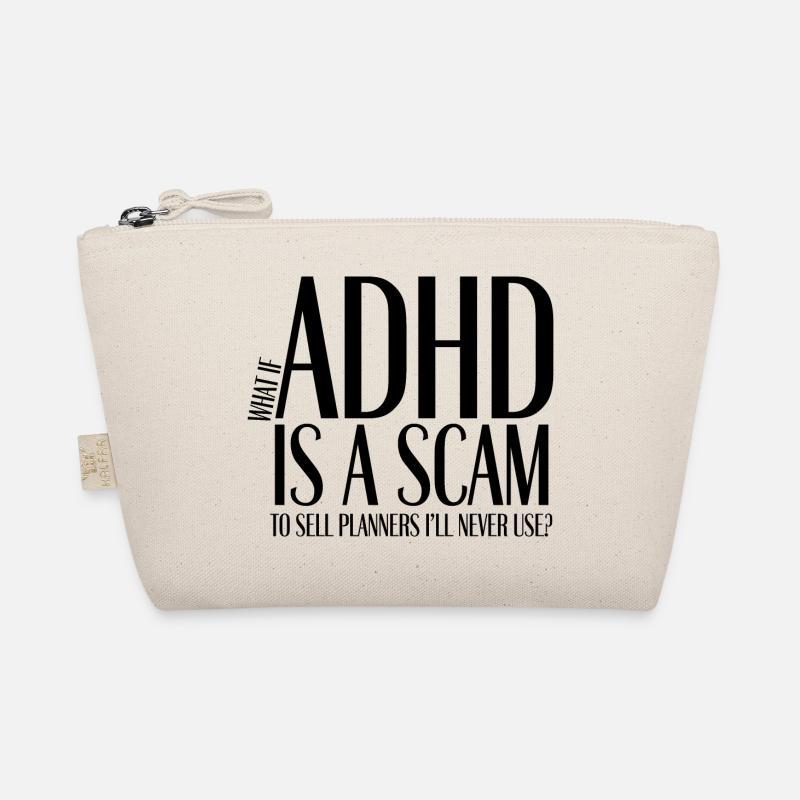 ADHD Is a Scam to Sell Planners - Bio-Täschchen - Natur