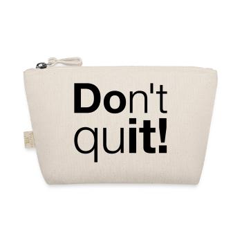 Motivation Don't quit do it - Organic Pouch - nature - Front