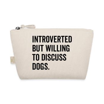 Introverti mais prêt à discuter des chiens - Trousse biologique - nature - Devant