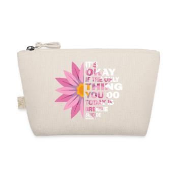 Its Okay If The Only Thing Is Breath - Organic Pouch - nature - Front