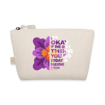 Its Okay If The Only Thing Is Breath - Organic Pouch - nature - Front