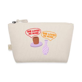 Humour sur la poterie : elle m'aime encore plus ! - Trousse biologique - nature - Devant