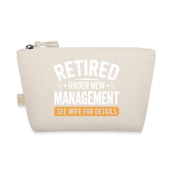 Retired Under New Management See Wife for Details - Organic Pouch - nature - Front