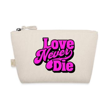Love Never Die – Bold Statement Typografie - Bio-Täschchen - Natur - Vorne