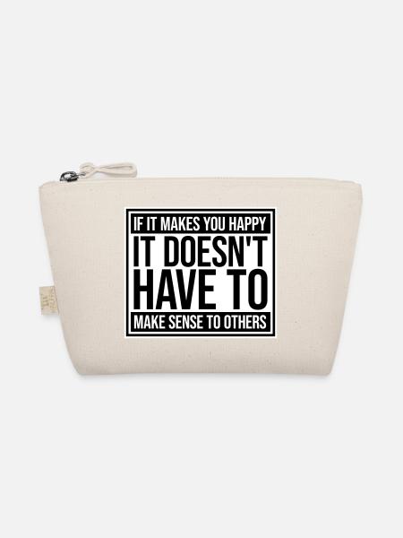 If Makes You Happy Sense Others Spruch Glück Frei - Organic Pouch - nature - Front