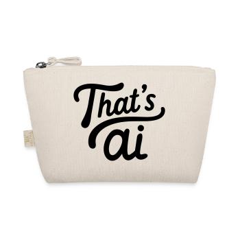 "That's AI" Handwritten Typography - Organic Pouch - nature - Front