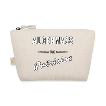 Augenmaß ist Präzision – Spruch - Bio-Täschchen - Natur - Vorne