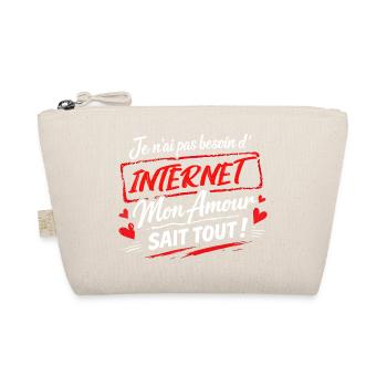 Je n’ai pas besoin d’internet mon amour - Trousse biologique - nature - Devant