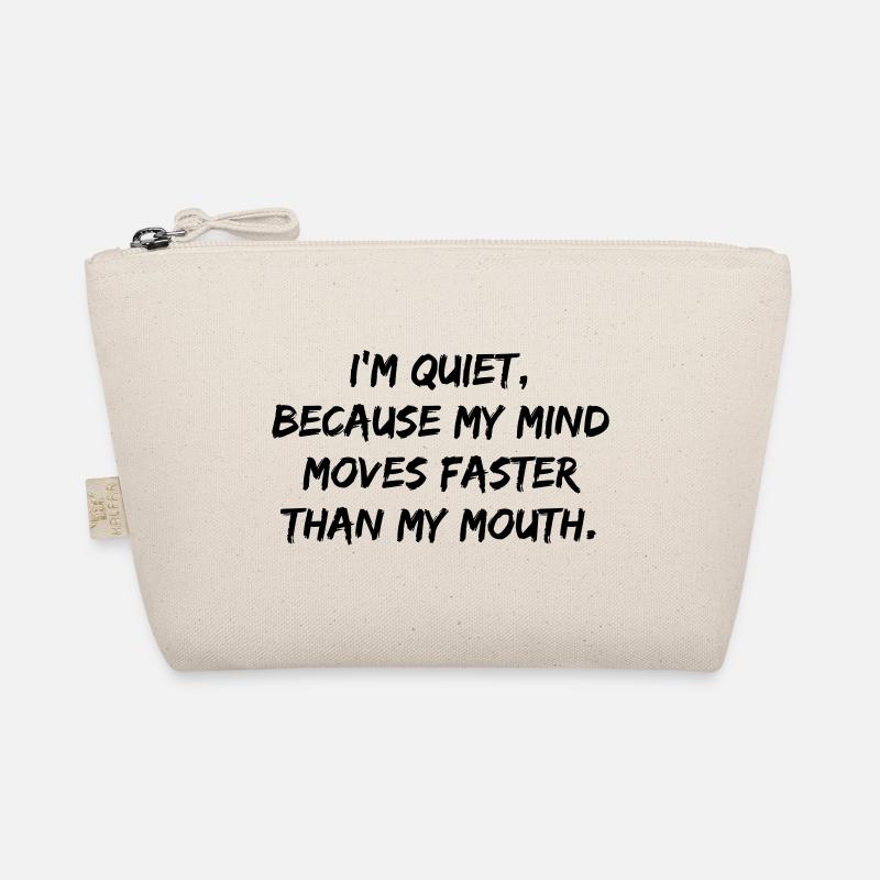 Quiet, because ... Organic Pouch