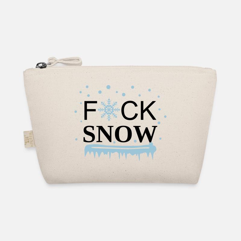 I hate snow, I hate winter - Fuck Snow Organic Pouch