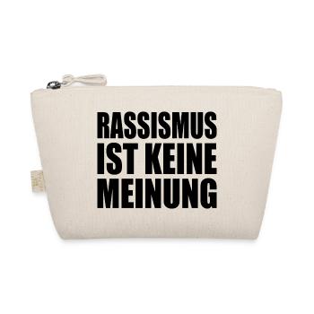 rassismus ist kein meinung - Bio-Täschchen - Natur - Vorne