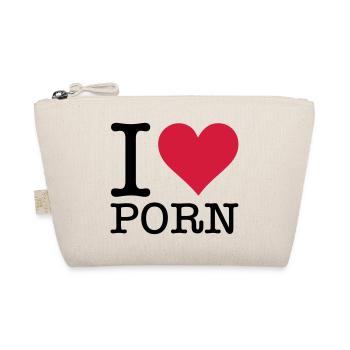 I love porn! - Organic Pouch - nature - Front