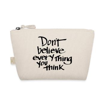 THINK NOT ABOUT WHAT YOU THINK! - Trousse biologique - nature - Devant