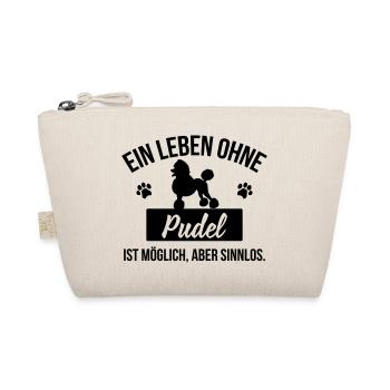 Ein Leben ohne Pudel ist sinnlos - Bio-Täschchen - Natur - Vorne