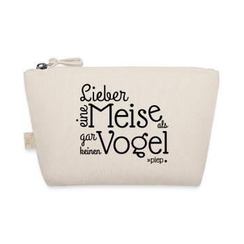 LIEBER EINE MEISE ALS, GAR KEINEN VOGEL.. piep - Bio-Täschchen - Natur - Vorne