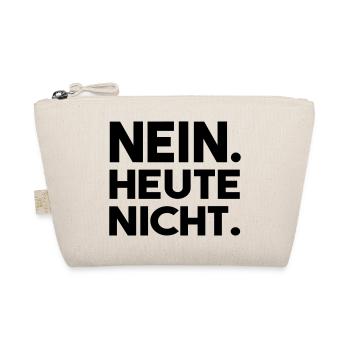 Nein. Heute nicht. - Bio-Täschchen - Natur - Vorne