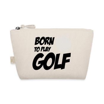 Born To Play Golf - Organic Pouch - nature - Front