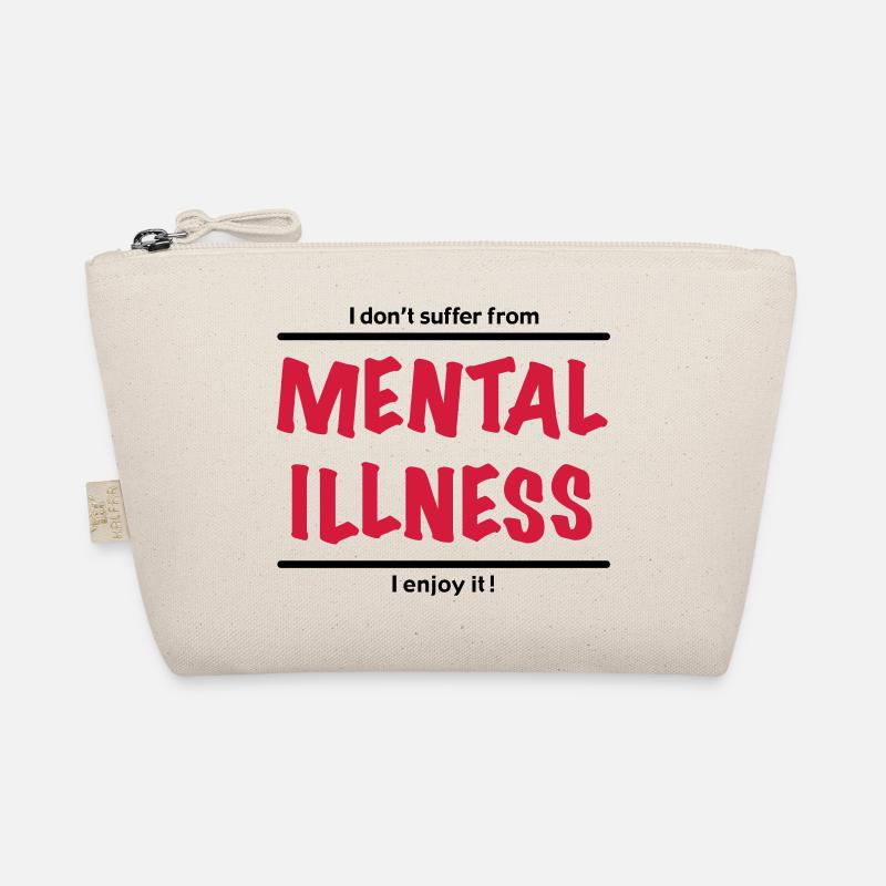 I don't suffer from Mental Illness, I enjoy it! - Trousse biologique - nature
