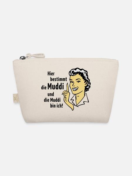 Hier bestimmt die Muddi und die Muddi bin ich! - Bio-Täschchen - Natur - Vorne