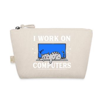 I Work on Computers Funny Cat - Organic Pouch - nature - Front