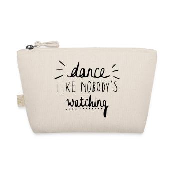 dance like nobody's watching - Organic Pouch - nature - Front