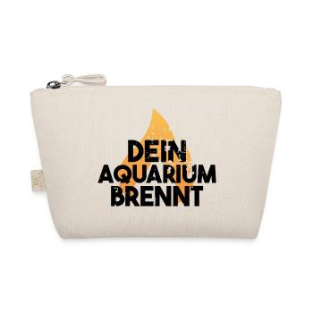 dein Aquarium brennt Lustiges Motiv Geschenkidee - Bio-Täschchen - Natur - Vorne