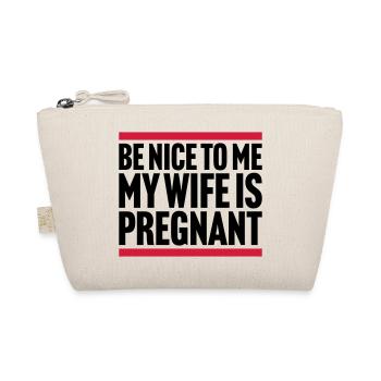 my wife is pregnant - Organic Pouch - nature - Front