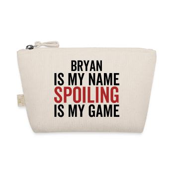 Bryan ist mein Name Verderben ist mein Spiel - Bio-Täschchen - Natur - Vorne