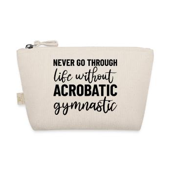 Never Go Through Life Without Acrobatic Gymnastics - Bio-Täschchen - Natur - Vorne