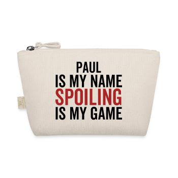 Paul is My Name Spoiling is My Game - Organic Pouch - nature - Front