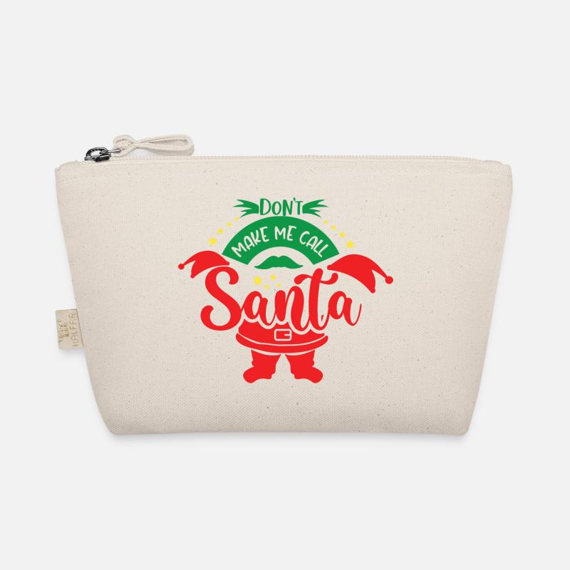 Don't make me call Santa Organic Pouch
