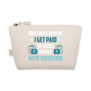 I Get Paid To Shoot People With Radiation X-Ray - Bio-Täschchen - Natur - Vorne